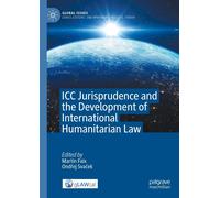 ICC Jurisprudence and the Development of International Humani (Copertina rigida)