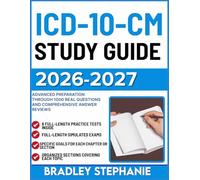 ICD-10-CM STUDY GUIDE 2026-2027: Advanced Preparation Through 1000 Real Questions and Comprehensive Answer Reviews