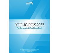 ICD-10-PCS 2022: The Complete Official Codebook