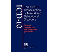 Icd-10: The Icd-10 Classification of Mental and Behavioural Disorders : Clinical Descriptions and Diagnostic Guidelines
