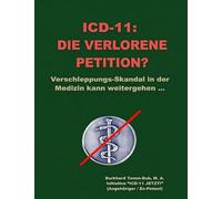 ICD-11: Die verlorene Petition?: -Verschleppungs-Skandal in der Medizin kann weitergehen ...-