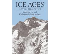 John Imbrie Katherine Palmer Imbrie Ice Ages (Tascabile)