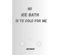 Ice bathing notebook, journal, for everyone who loves ice bathing. Write down your experiences, ideas and inspirations in this beautifully designed ... with this book. Also very nice as a gift