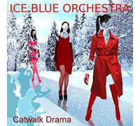 ICE BLUE ORCHESTRA - CATWALK DRAMA
