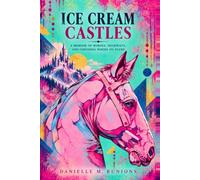 ICE CREAM CASTLES: THE JOURNALS