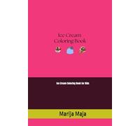 Ice Cream Coloring Book for Kids