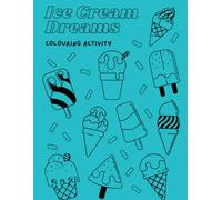 Ice cream dreams: Colouring activity