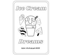 Ice Cream Dreams: Easy Colouring Book