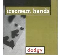 Ice Cream Hands - Dodgy