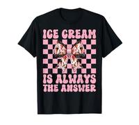 Ice Cream Is Always The Answer Cono Ragazza Mamma Rosa Coquette Maglietta