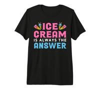 Ice Cream Is Always The Answer Maglietta Premium