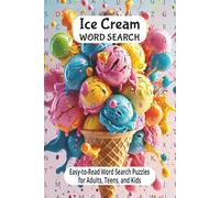 Ice Cream Word Search Puzzle Book: Delightful word searches with easy to read print about ice cream, frozen desserts, toppings, and more! Gift for ... children to adult. Answer help included. 2025