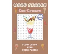 Ice Cream Word Search: Word Searches with Easy to Read Print About Ice Cream, Sweet Treats, Ice Cream Dessert and More | 6x9 inches, 90 pages | 40+ ... Gift for Ice Cream Lovers & Puzzle Lovers