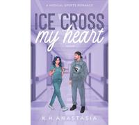 Ice Cross My Heart: A Medical Sports Romance Standalone