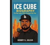 ICE CUBE BIOGRAPHY: The Rap Legend Who Changed Hip-Hop