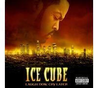 Ice Cube - Laugh Now Cry Later by Ice Cube (2006) Audio CD