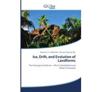Ice, Drift, and Evolution of Landforms: The Geological Evidence-What Is Established and What Is Proposed