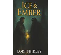 Ice & Ember: A Romantasy of Undead Queens, Life Magic, and Forbidden Love
