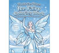 Ice Fairies Coloring Book: 50 Winter Fantasy Illustrations to Color