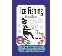 Ice Fishing Crossword Puzzle: For ice fisher, Anglers, and Outdoor Adventurer | A Unique Ice Fishing Activity Book for Adults and Teen | Perfect for Fishermen, brain game Fans, and Hobbyists