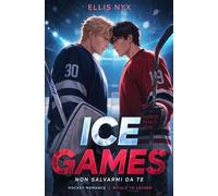 Ice Games: Non salvarmi da te