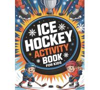 Ice Hockey Activity Book for Kids: Exciting Sports Journey for Boys & Girls | Inspiring Ice Adventures and Unique Gift Idea for Fans Who Love the Game
