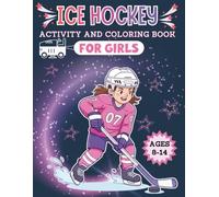 Ice Hockey Activity & Coloring Book: For Girls Ages 8-14