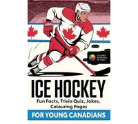 Ice hockey fun facts, trivia quizzes, jokes, colouring pages for young Canadians