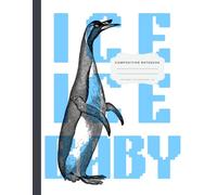 "Ice Ice Baby" - 100 Page A4 Composition Notebook (College Ruled): Polar Series