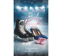 Ice, Lies and a Baby: Körperspiel mit Folgen