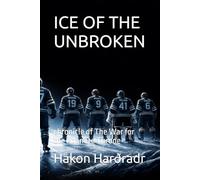 ICE OF THE UNBROKEN: chronicle of The War for the Adamite Throne