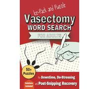 Ice-Pack and Puzzle Vasectomy Word Search for Adults: 50+ Fun Vasectomy-Themed Word Searches for Laughs, Recovery & Down Time