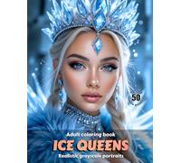 ICE QUEENS - Adult Coloring Book | Realistic Grayscale Portraits | Stunning female portraits to color: English Edition