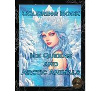 Ice Queens and Arctic Animals A Coloring Book - Libro da colorare NEW...
