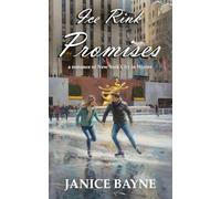 Ice Rink Promises: a romance of New York City in Winter