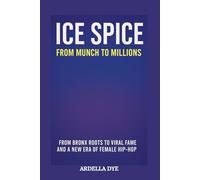 ICE SPICE: From Munch to Millions: From Bronx Roots to Viral Fame and a New Era of Female Hip-Hop