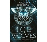 Ice Wolves: The Myths of the Northern Lands: 2