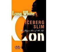 Iceberg Slim Long White Con (Tascabile)