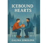 Icebound Hearts: A Gay Hockey Romance: Snowed-In Enemies-to-Lovers (Slow-Burn Holiday Special)