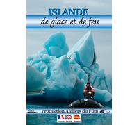 Iceland: Of Ice and Fire ( Islande : De glace et de feu ) [ Origine Francese, Nessuna Lingua Italiana ]