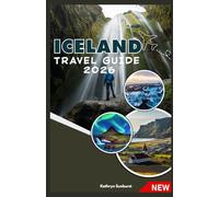 ICELAND TRAVEL GUIDE 2026