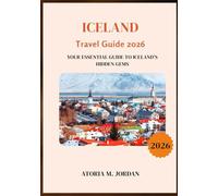 ICELAND Travel Guide 2026