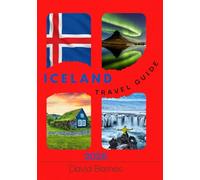 ICELAND TRAVEL GUIDE 2026: A handbook for Iceland’s Landscapes, Culture, and Adventures - From Reykjavík to the Ring Road
