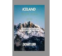 ICELAND TRAVEL GUIDE 2026: "Discover Iceland: Unveiling Untapped Adventures and Hidden Gems"