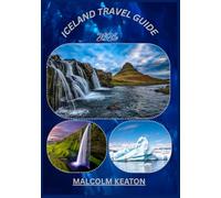 ICELAND TRAVEL GUIDE 2026: Experience Iceland’s Historic Capital Like a Local - Iconic Sights, Secret Gems, Culinary Delights & Traditions, and Insider Tips for the Perfect Journey