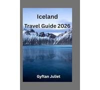 Iceland Travel Guide 2026: Explore Iceland’s Natural Wonders, Must-See Attractions, and Family-Friendly Adventures