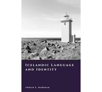 Icelandic Language and Identity: Culture, Memory, and Nationhood