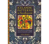 Icelandic Patterns in Needlepoint: Over 40 Easy-to-stitch Designs from the...