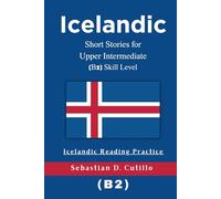 Icelandic Short Stories for Upper Intermediate (B2) Skill Level - Icelandic Reading Practice