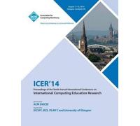 Icer 14 Confere ICER14 Proceedings of the 10th Annual Conference on (Tascabile)
